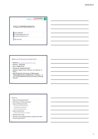 FIE  LD E  XPE  RIME  NTS Ganna Pogrebna  G.Pogrebna@warwick.ac.uk  www.gannapogrebna.com April 28,