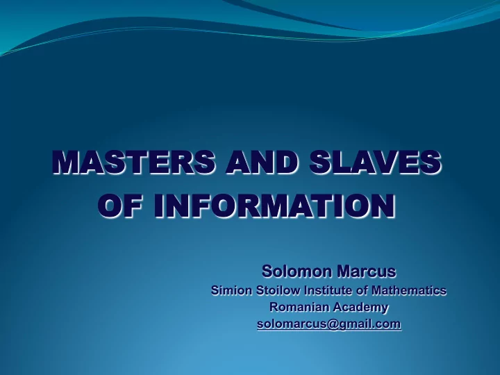 masters and nd sla laves of of infor nformation on