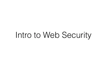 Intro to Web Security  What is the Internet?  global system of interconnected computer
