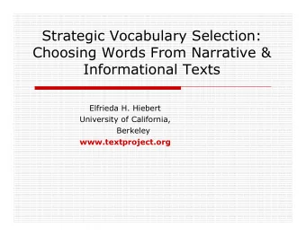 Strategic Vocabulary Selection:  Choosing Words From Narrative &amp;  Informational Texts  Elfrieda