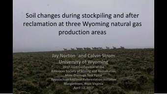 Soil changes during stockpiling and after  reclamation at three Wyoming natural gas  production