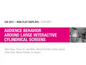 AUDIENCE BEHAVIOR  AROUND LARGE INTERACTIVE  CYLINDRICAL SCREENS  Gilbert Beyer, Florian Alt, Jrg