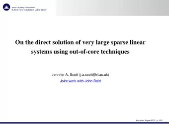 On the direct solution of very large sparse linear  systems using out-of-core techniques  Jennifer