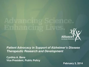 Patient Advocacy in Support of Alzheimers Disease  Therapeutic Research and Development  Cynthia