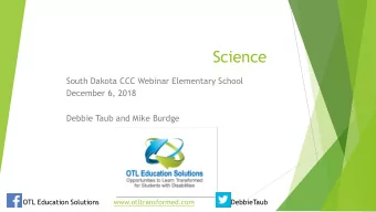 Science  South Dakota CCC Webinar Elementary School  December 6, 2018  Debbie Taub and Mike Burdge