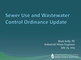 What is The Sewer Use and Wastewater Control Ordinance?  Sets requirements for sanitary sewer