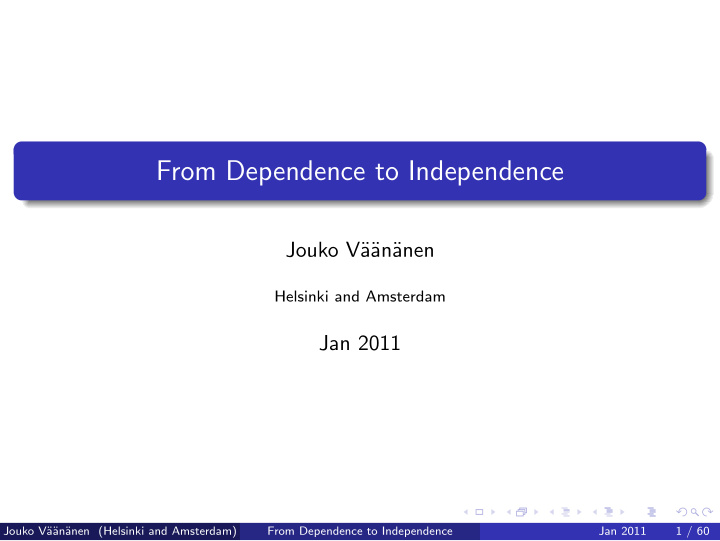 from dependence to independence