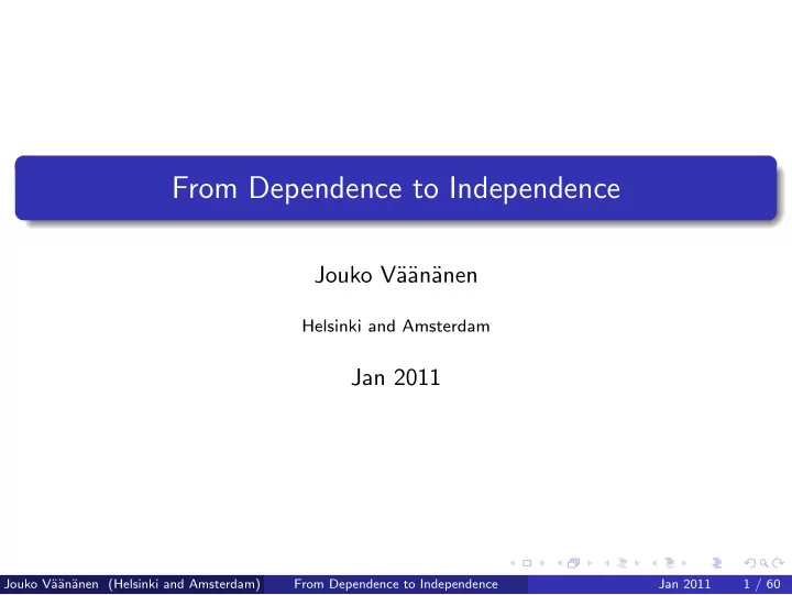 from dependence to independence