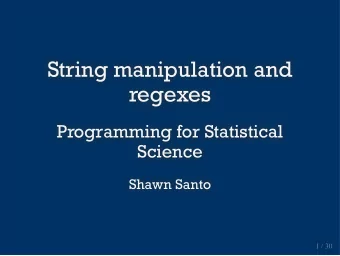 String manipulation and  String manipulation and  regexes  regexes  Programming for Statistical
