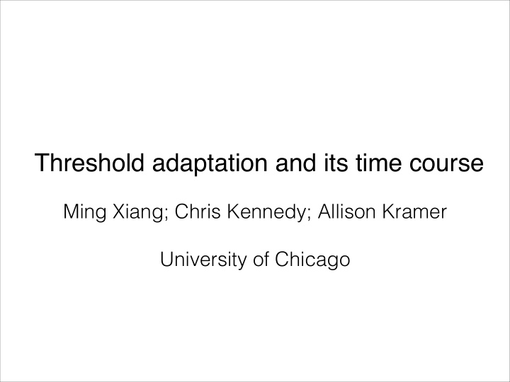 threshold adaptation and its time course