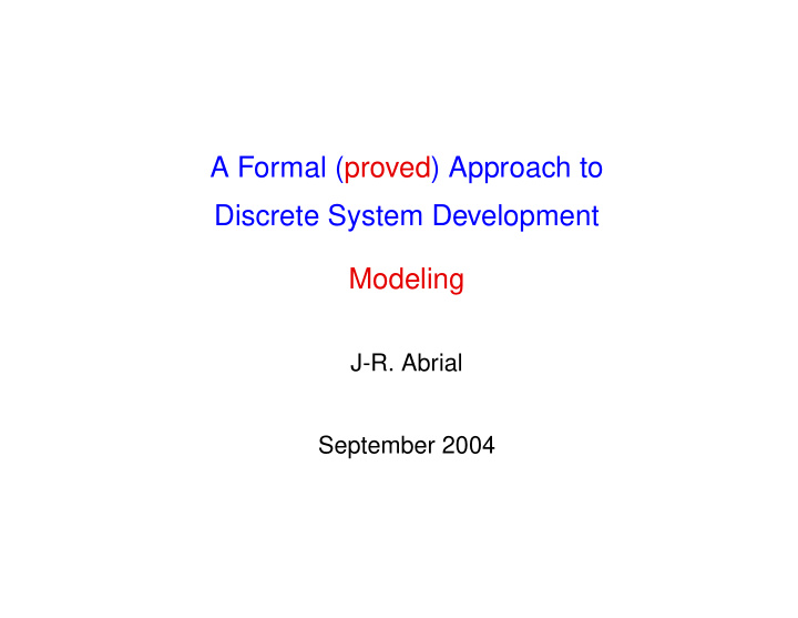 a formal proved approach to discrete system development