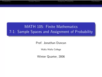 MATH 105: Finite Mathematics  7-1: Sample Spaces and Assignment of Probability  Prof. Jonathan