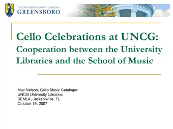 Cello Celebrations at UNCG:  Cooperation between the University  Libraries and the School of Music