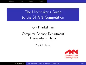 The Hitchhikers Guide  to the SHA-3 Competition  Orr Dunkelman  Computer Science Department