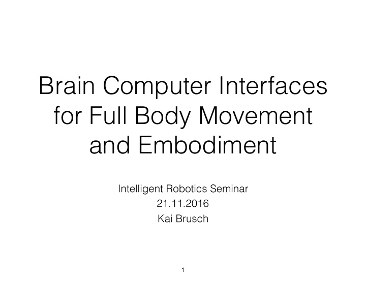 brain computer interfaces for full body movement and