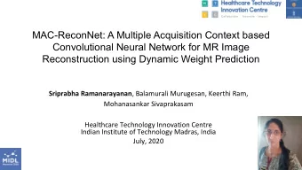Learning based MR Imaging Systems - Deployment Challenges  Magnetic Resonance (MR) imaging - image