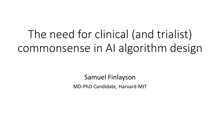 the need for clinical and trialist commonsense in ai