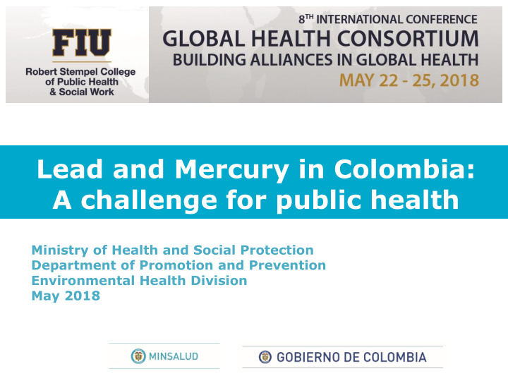 lead and mercury in colombia a challenge for public health