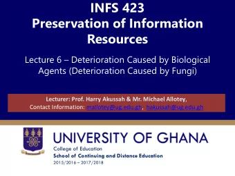 INFS 423  Preservation of Information  Resources Lecture 6  Deterioration Caused by Biological