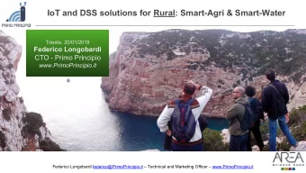 IoT and DSS solutions for Rural: Smart-Agri &amp; Smart-Water  Trieste, 20/01/2019  Federico
