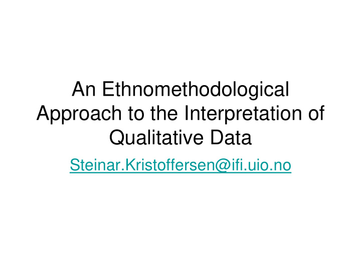 an ethnomethodological approach to the interpretation of