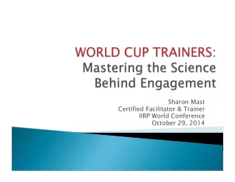 Sharon Mast  Certified Facilitator &amp; Trainer  IIRP World Conference  October 29, 2014  I