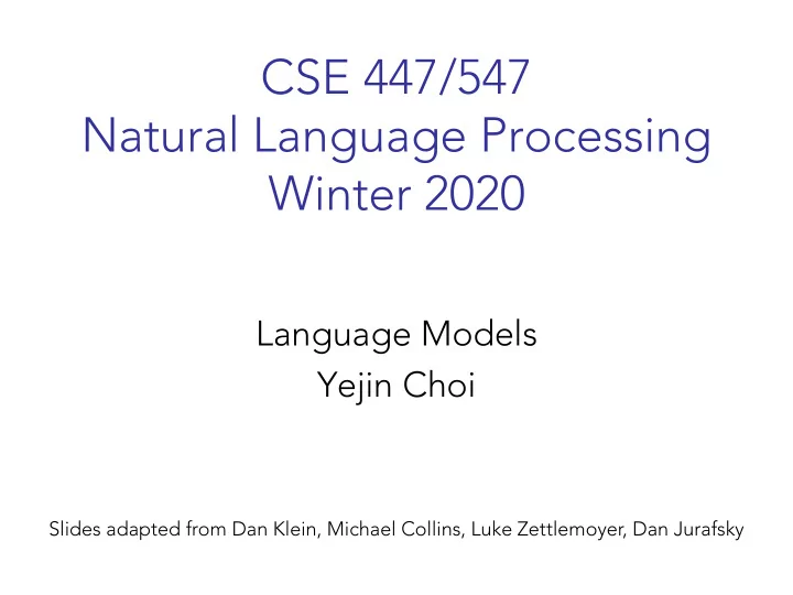 cse 447 547 natural language processing winter 2020