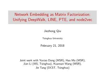 Network Embedding as Matrix Factorization:  Unifying DeepWalk, LINE, PTE, and node2vec  Jiezhong