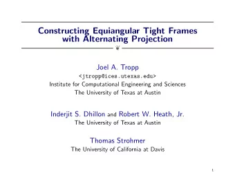 Constructing Equiangular Tight Frames  with Alternating Projection    Joel A. Tropp