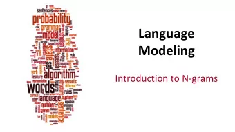 Language  Modeling  Introduction to N-grams  Dan Jurafsky  Probabilistic Language Models