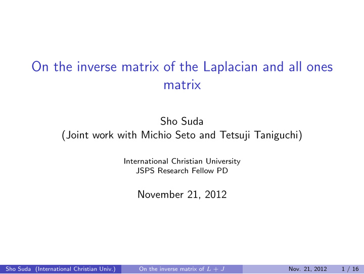 on the inverse matrix of the laplacian and all ones matrix