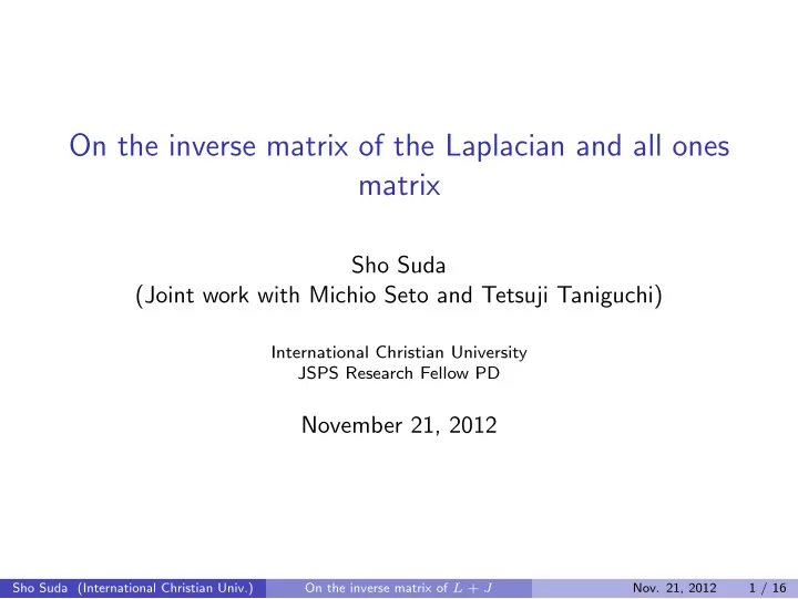 on the inverse matrix of the laplacian and all ones matrix