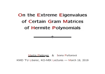 On the Extreme Eigenvalues  of Certain Gram Matrices  of Hermite Polynomials  q  Martin Ple