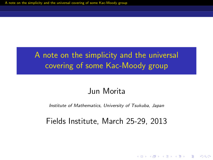 a note on the simplicity and the universal covering of