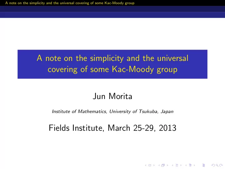 a note on the simplicity and the universal covering of