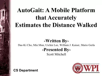AutoGait: A Mobile Platform  that Accurately  Estimates the Distance Walked  -Written By-  Dae-Ki