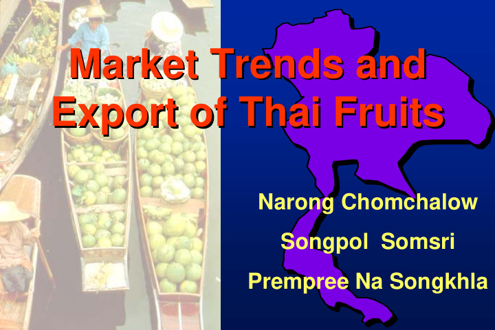 market trends and market trends and export of thai fruits