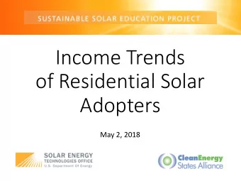 of Residential Solar  Adopters  May 2, 2018  Housekeeping  Join audio:    Choose Mic &amp;
