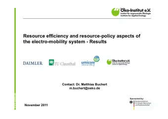 Resource efficiency and resource-policy aspects of  the electro-mobility system - Results  Contact: