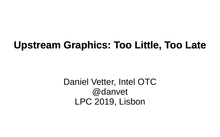 upstream graphics too little too late upstream graphics
