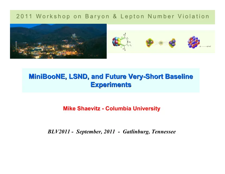 miniboone lsnd and future very short baseline lsnd and