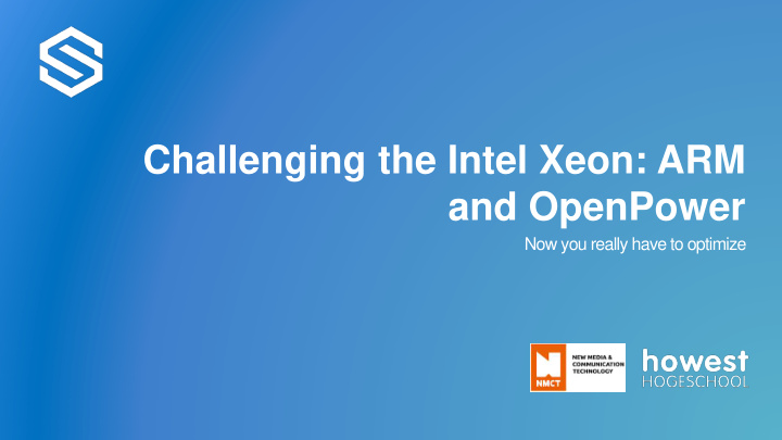 challenging the intel xeon arm and openpower