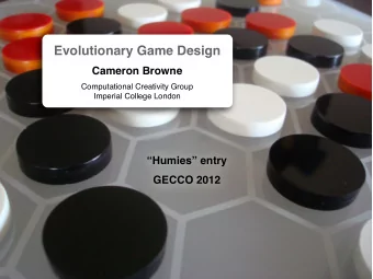 Evolutionary Game Design  Cameron Browne  Computational Creativity Group  Imperial College London