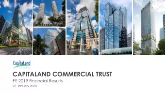 CAPITALAND COMMERCIAL TRUST  FY 2019 Financial Results  22 January 2020  Important Notice This