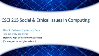 CSCI 21  215 Soc  ocial &amp; Eth  thical Iss  Issues In  In Com  omputing Class 3  Software