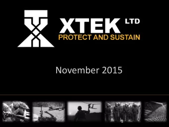 November 2015  www.xtek.net | 1800 500 032 | 90 103 629 107  1  Forward Looking Statements  This