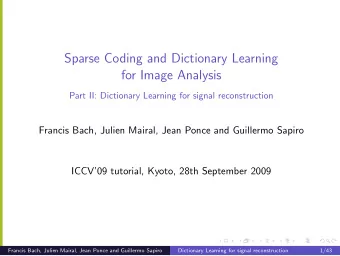 Sparse Coding and Dictionary Learning  for Image Analysis  Part II: Dictionary Learning for signal