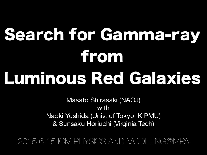 search for gamma ray from luminous red galaxies