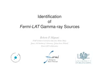 Identification  of Fermi-LAT Gamma-ray Sources  Roberto P . Mignani INAF-Istituto di Astro fi sica
