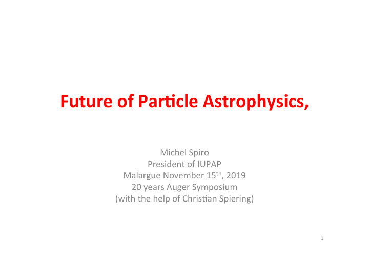 future of par cle astrophysics